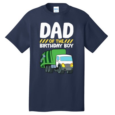 Dad Of The Birthday Boy Garbage Truck Birthday Party Tall T-Shirt