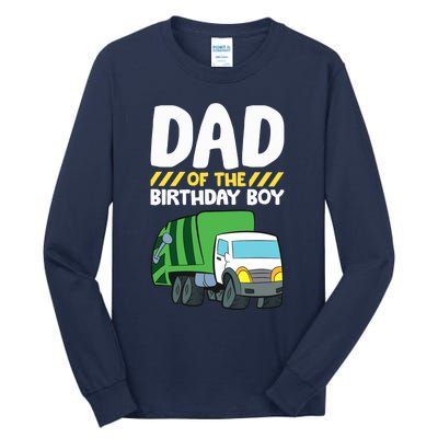 Dad Of The Birthday Boy Garbage Truck Birthday Party Tall Long Sleeve T-Shirt