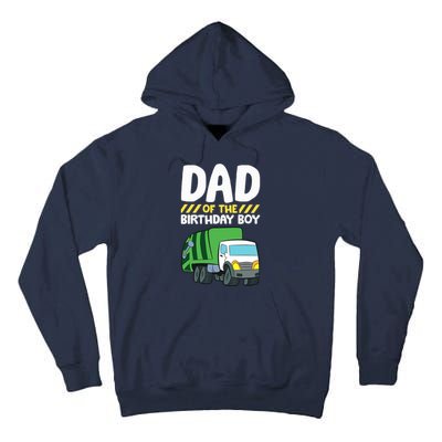 Dad Of The Birthday Boy Garbage Truck Birthday Party Tall Hoodie