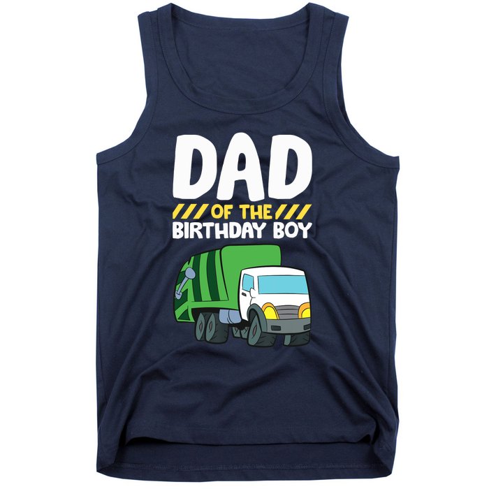 Dad Of The Birthday Boy Garbage Truck Birthday Party Tank Top