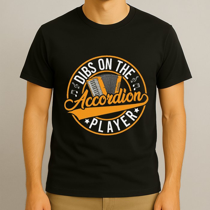 Dibs On The Accordion Player T-Shirt