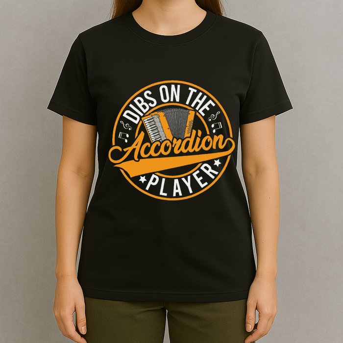 Dibs On The Accordion Player T-Shirt
