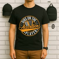 Dibs On The Accordion Player T-Shirt