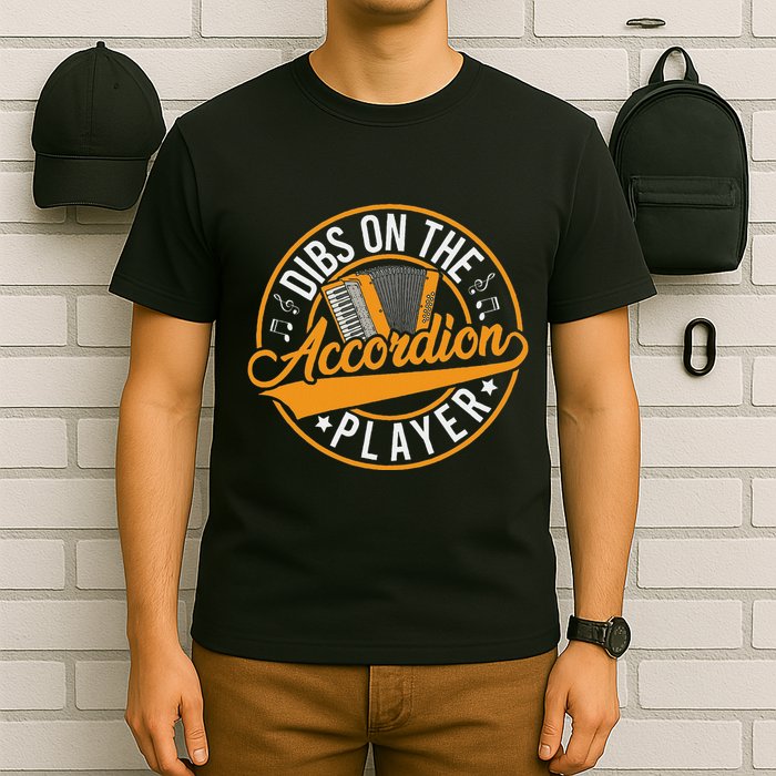 Dibs On The Accordion Player T-Shirt