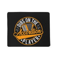 Dibs On The Accordion Player Mousepad