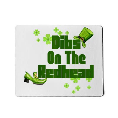 Dibs On The Redhead Funny St Patricks Day Mousepad