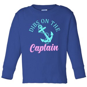 Dibs On The Captain Funny Boating Captain Meaningful Gift Toddler Long Sleeve Shirt