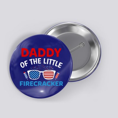 Daddy Of The Little Firecracker 4th Of July Birthday Funny Gift Button