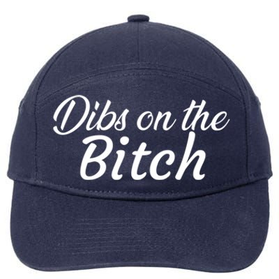 Dibs On The Bitch Gift 7-Panel Snapback Hat