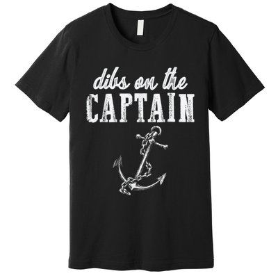 Dibs On The Captain Funny Captain Wife Retro Vintage Design Premium T-Shirt