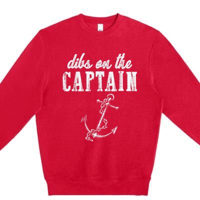 Dibs On The Captain Funny Captain Wife Retro Vintage Design Premium Crewneck Sweatshirt