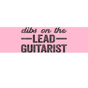 Dibs On The Lead Guitarist Funny Lead Guitarist Wife Bumper Sticker