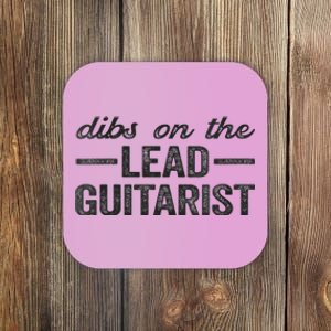 Dibs On The Lead Guitarist Funny Lead Guitarist Wife Coaster