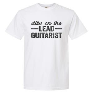 Dibs On The Lead Guitarist Funny Lead Guitarist Wife Garment-Dyed Heavyweight T-Shirt