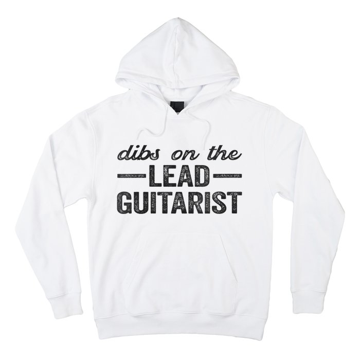 Dibs On The Lead Guitarist Funny Lead Guitarist Wife Hoodie