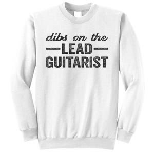 Dibs On The Lead Guitarist Funny Lead Guitarist Wife Sweatshirt