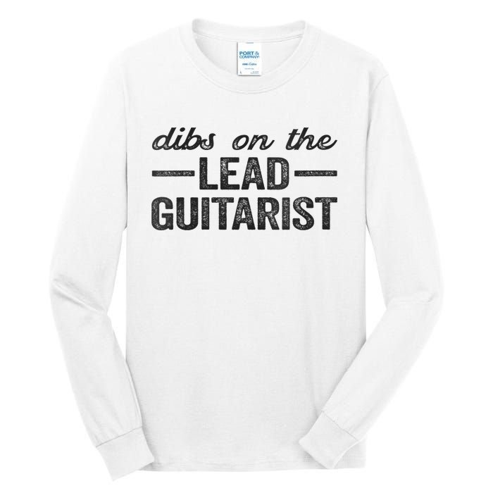 Dibs On The Lead Guitarist Funny Lead Guitarist Wife Tall Long Sleeve T-Shirt