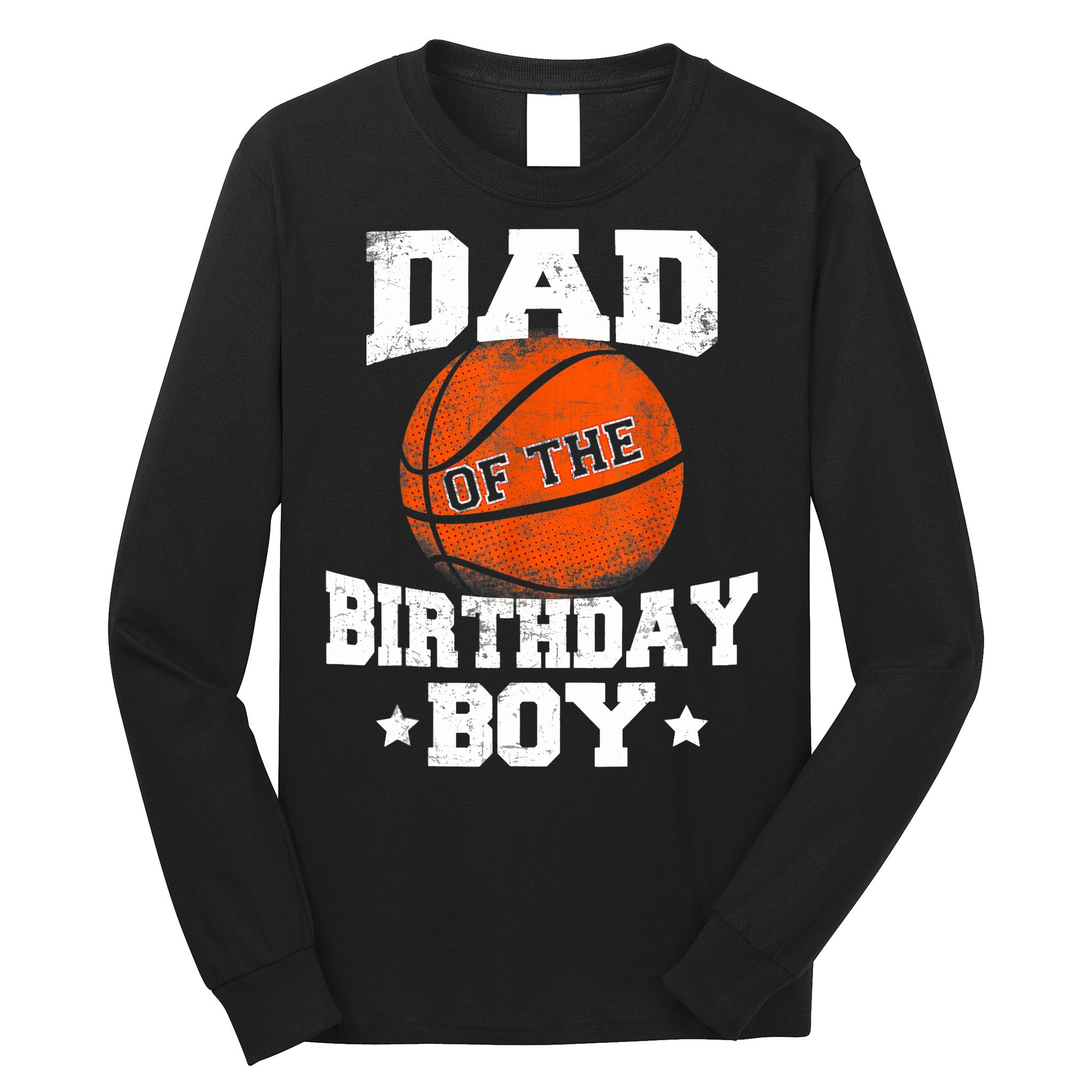 Dad Of The Birthday Boy Basketball Father Daddy Funny Long Sleeve Shirt