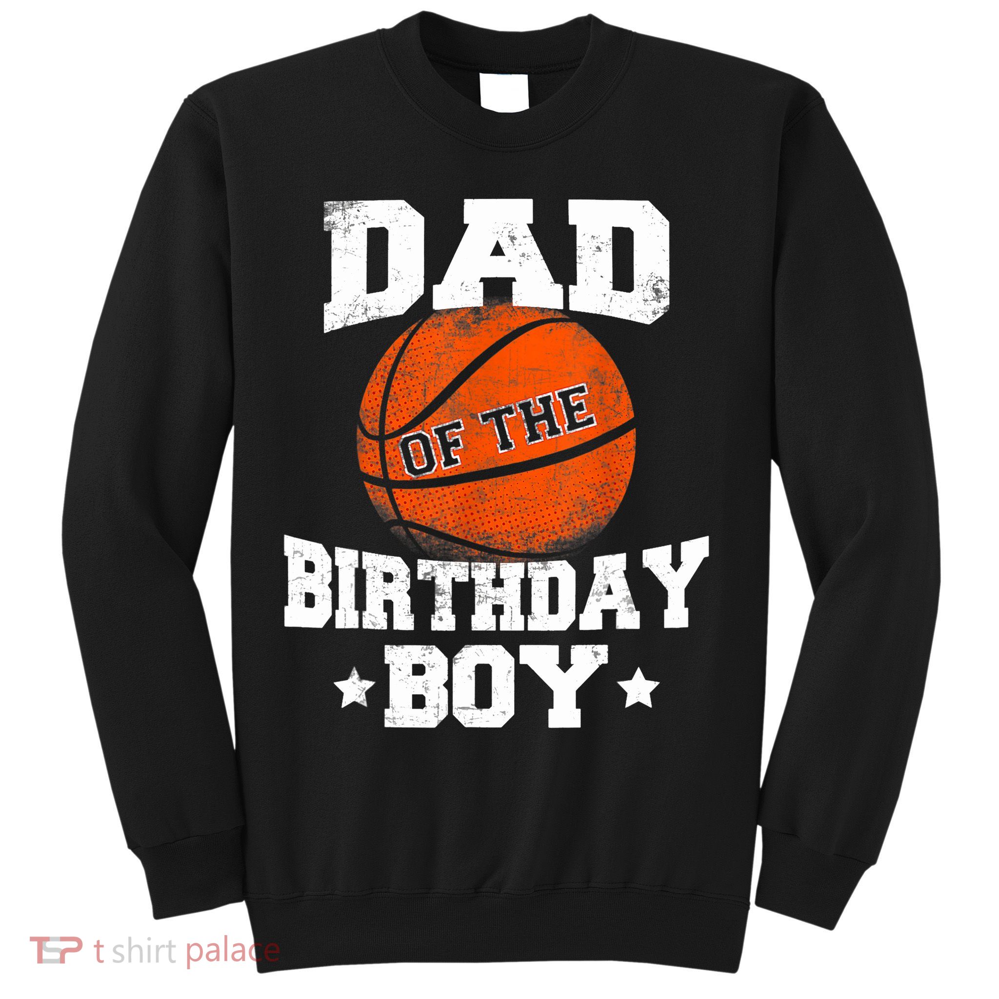 Dad Of The Birthday Boy Basketball Father Daddy Funny Sweatshirt