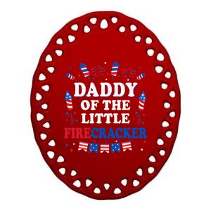 Daddy Of The Little Firecracker 4th Of July Birthday Party Gift Ceramic Oval Ornament