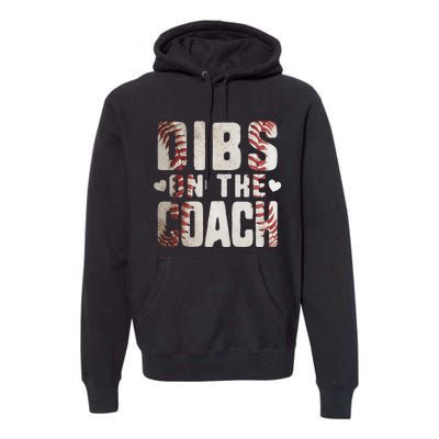 Dibs on the Coach Funny Baseball Coach's Wife Premium Hoodie