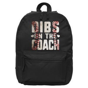 Dibs on the Coach Funny Baseball Coach's Wife 16 in Basic Backpack