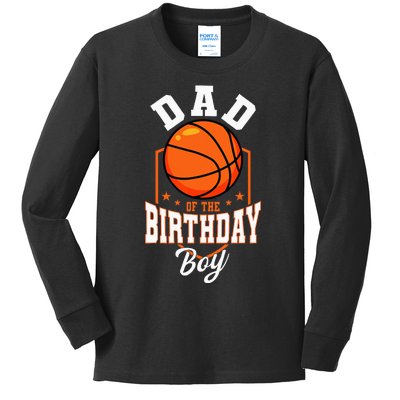 Dad Of The Birthday Boy Basketball Theme Bday Party Kids Long Sleeve Shirt