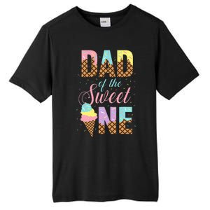 Dad Of The Sweet One Ice Cream Lovers Sweetie Girl Tall Fusion ChromaSoft Performance T-Shirt