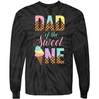 Dad Of The Sweet One Ice Cream Lovers Sweetie Girl Tie-Dye Long Sleeve Shirt