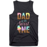 Dad Of The Sweet One Ice Cream Lovers Sweetie Girl Tank Top