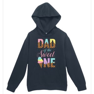 Dad Of The Sweet One Ice Cream Lovers Sweetie Girl Urban Pullover Hoodie