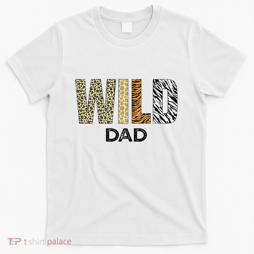 Dad Of The Wild One Zoo Birthday Safari Jungle Animal T-Shirt