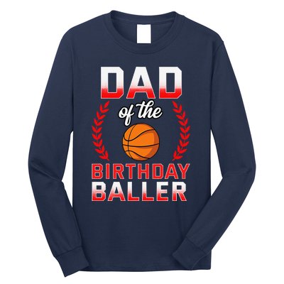 Dad Of The Birthday Boy Basketball Bday Celebration Long Sleeve Shirt