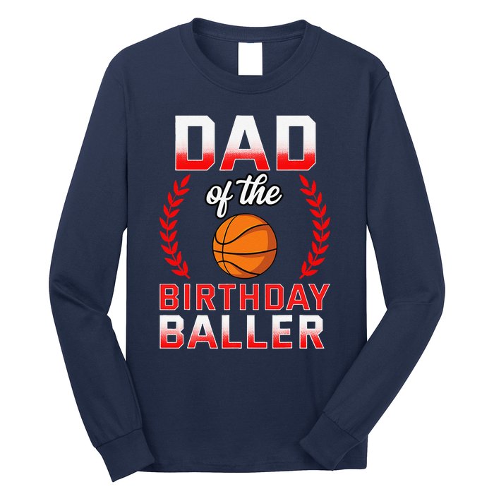 Dad Of The Birthday Boy Basketball Bday Celebration Long Sleeve Shirt