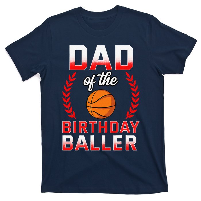 Dad Of The Birthday Boy Basketball Bday Celebration T-Shirt