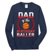 Dad Of The Birthday Boy Basketball Bday Celebration Tall Long Sleeve T-Shirt