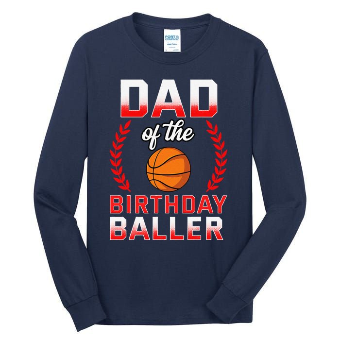 Dad Of The Birthday Boy Basketball Bday Celebration Tall Long Sleeve T-Shirt