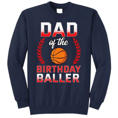 Dad Of The Birthday Boy Basketball Bday Celebration Tall Sweatshirt