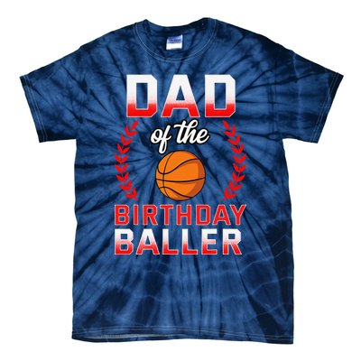 Dad Of The Birthday Boy Basketball Bday Celebration Tie-Dye T-Shirt