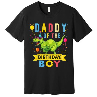  Daddy of the Birthday Boy T-Rex Dinosaur Birthday Party Premium T-Shirt