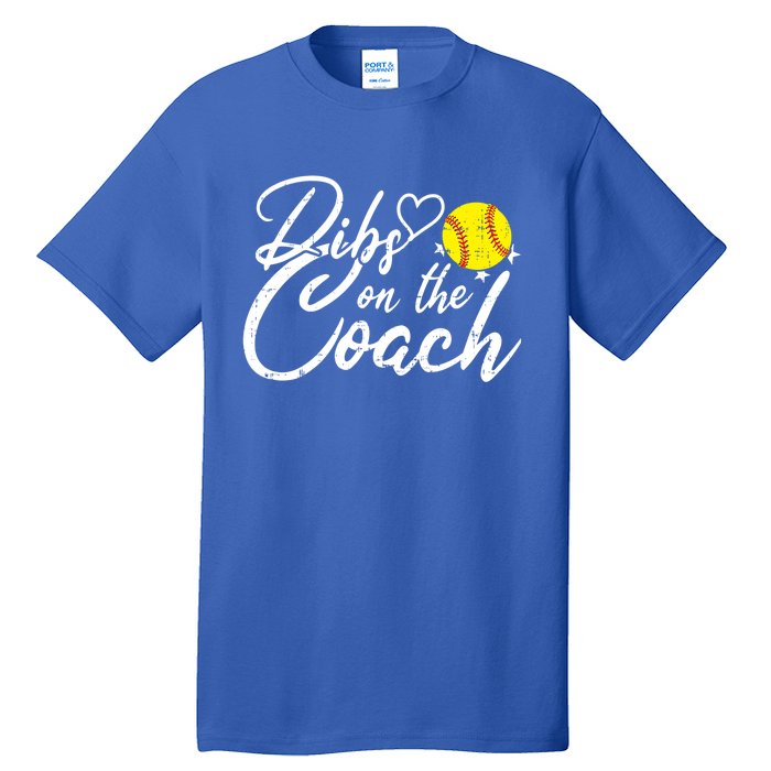 Dibs On The Coach Funny Coach's Wife Softball Gift Tall T-Shirt