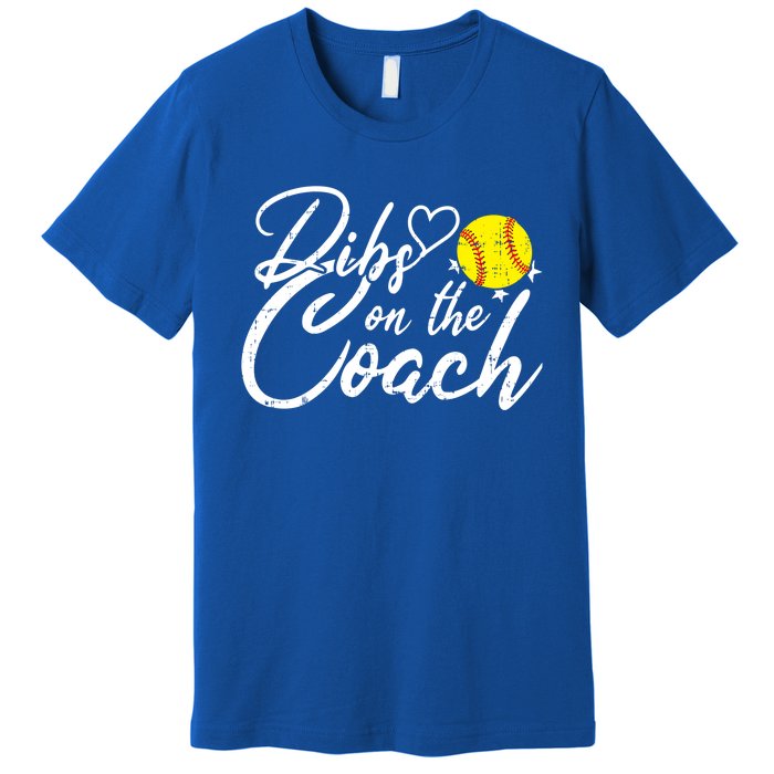 Dibs On The Coach Funny Coach's Wife Softball Gift Premium T-Shirt