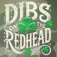 Dibs On The Redhead Funny St Patricks Day Drinking Legacy Tie Dye Trucker Hat