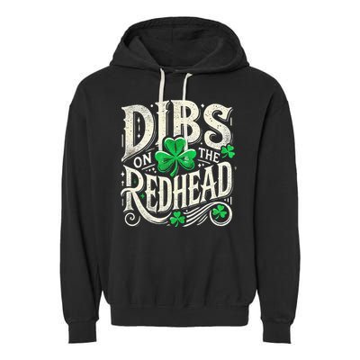 Dibs On The Redhead Funny St Patricks Day Drinking Garment-Dyed Fleece Hoodie