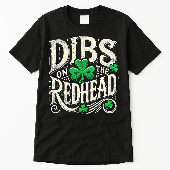 Dibs On The Redhead Funny St Patricks Day Drinking Tall T-Shirt
