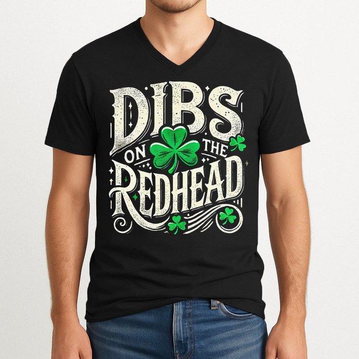 Dibs On The Redhead Funny St Patricks Day Drinking V-Neck T-Shirt
