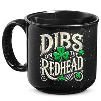 Dibs On The Redhead Funny St Patricks Day Drinking 15oz Campfire Ceramic Mug