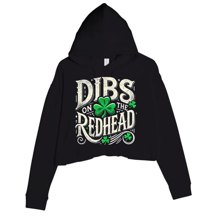 Dibs On The Redhead Funny St Patricks Day Drinking Crop Fleece Hoodie