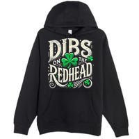 Dibs On The Redhead Funny St Patricks Day Drinking Premium Pullover Hoodie