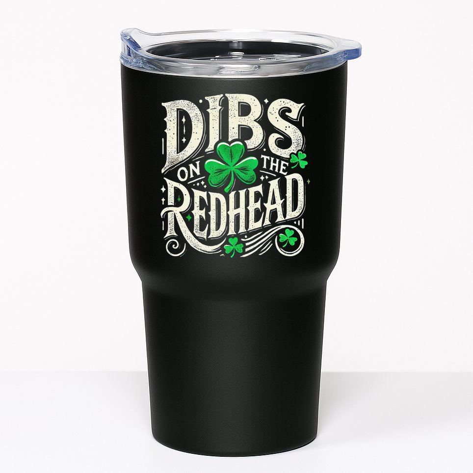 Dibs On The Redhead Funny St Patricks Day Drinking Tumbler
